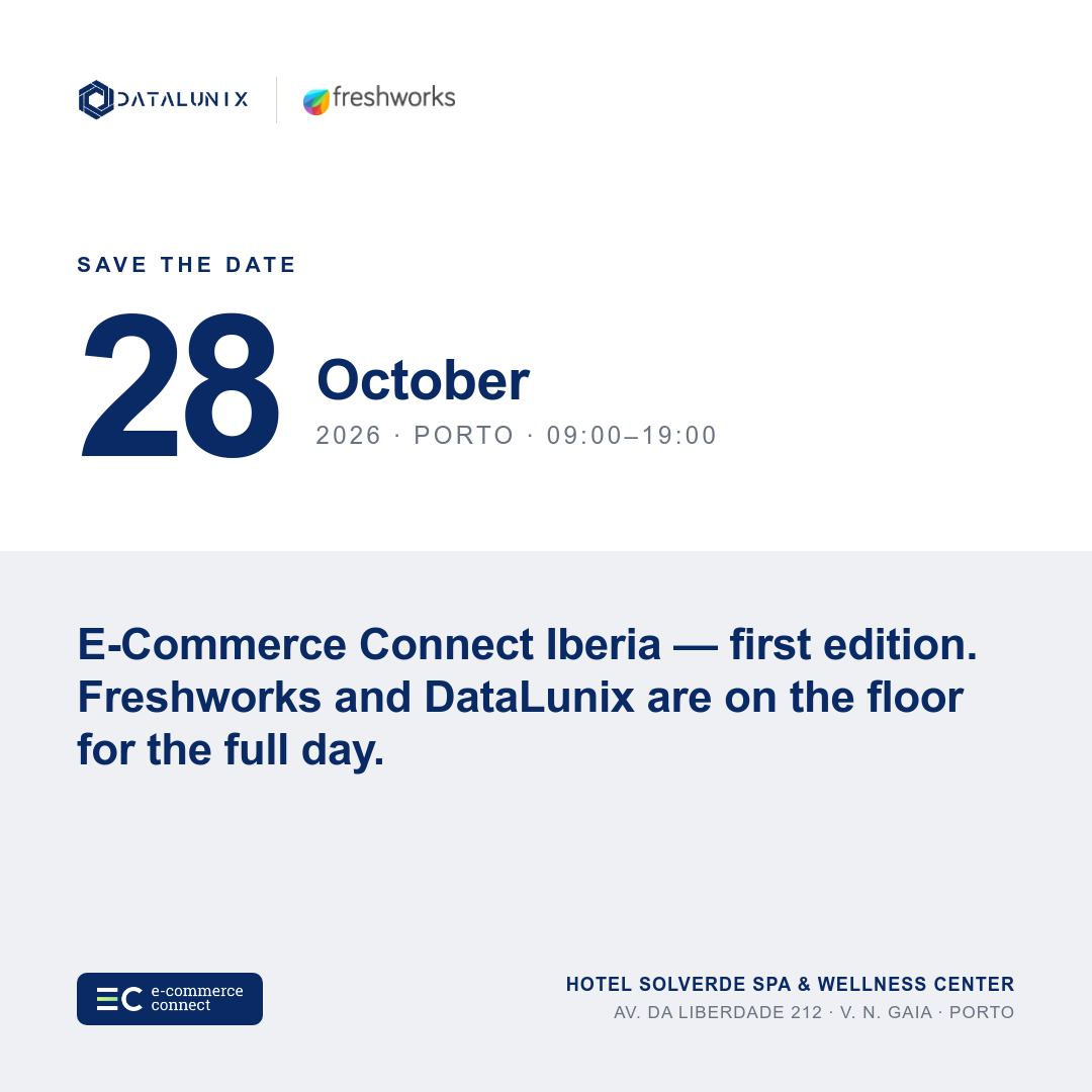 DataLunix and Freshworks at E-Commerce Connect Porto, Wednesday 28 October 2026, Hotel Solverde, Vila Nova de Gaia.