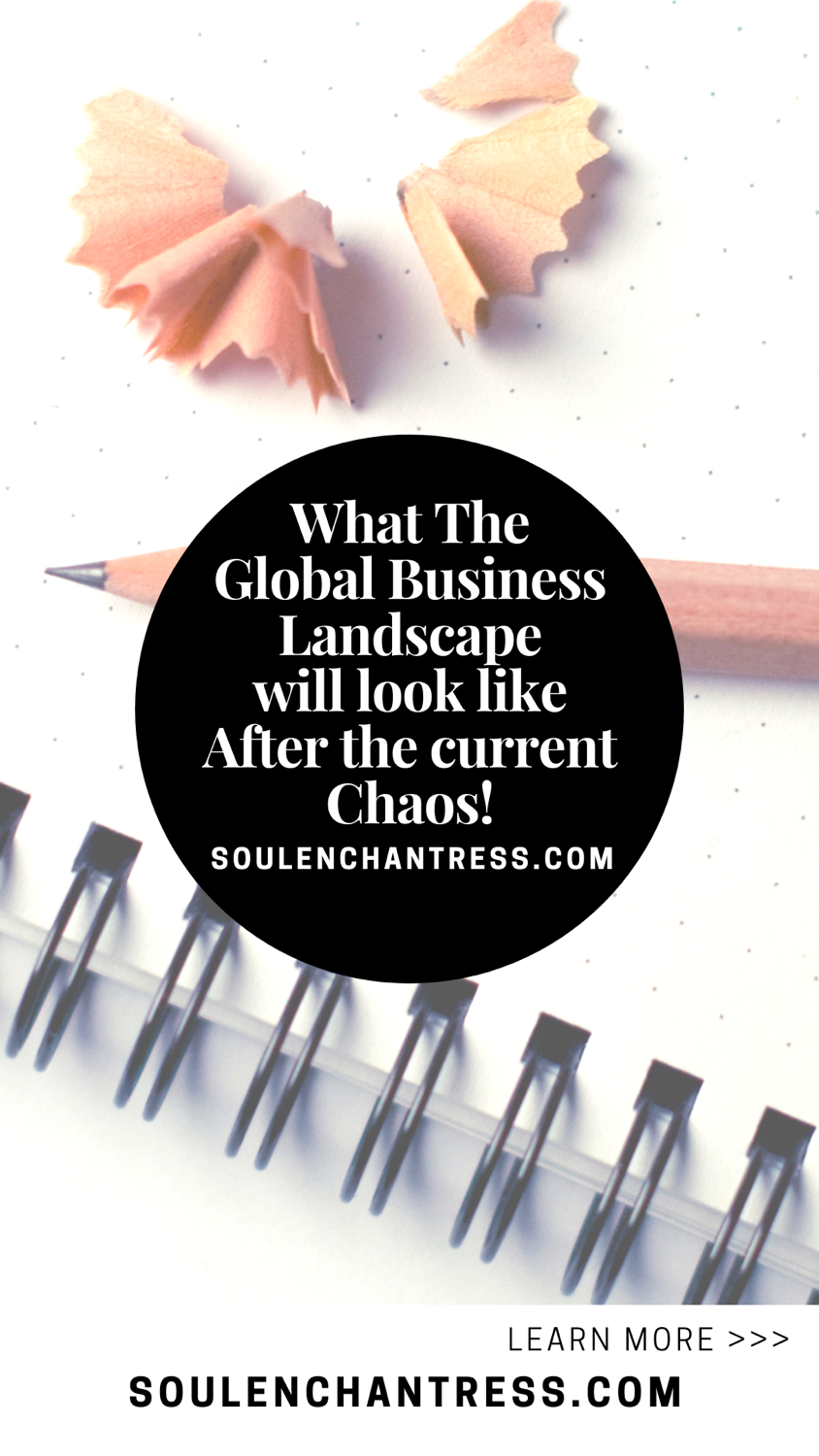 soul enchantress, business strategy, business success, what he business landscape will look like after the chaos