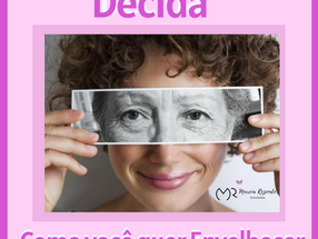 Como você quer envelhecer?