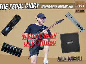 Aaron Marshall Guitar Rig With Full Signal Chain(2020 Version) | Wednesday Guitar by The Pedal Diary