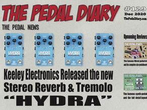 Keeley Electronics released their new stereo reverb & tremolo "HYDRA" | The Pedal Diary