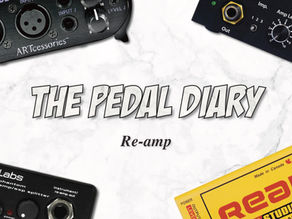 Re-amp | The Pedal Diary
