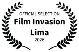 OFFICIAL SELECTION - Film Invasion Lima - 2026.png