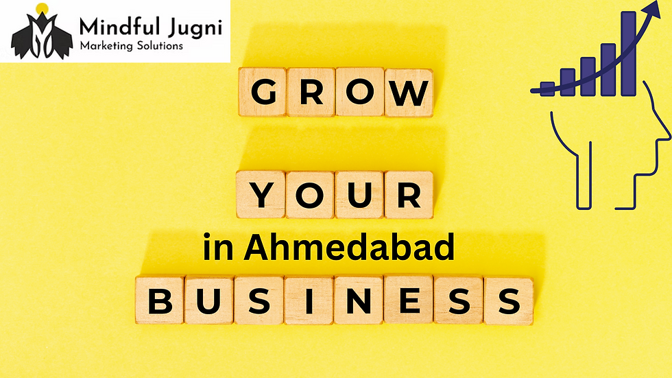 How to Grow Your Business in Ahmedabad
