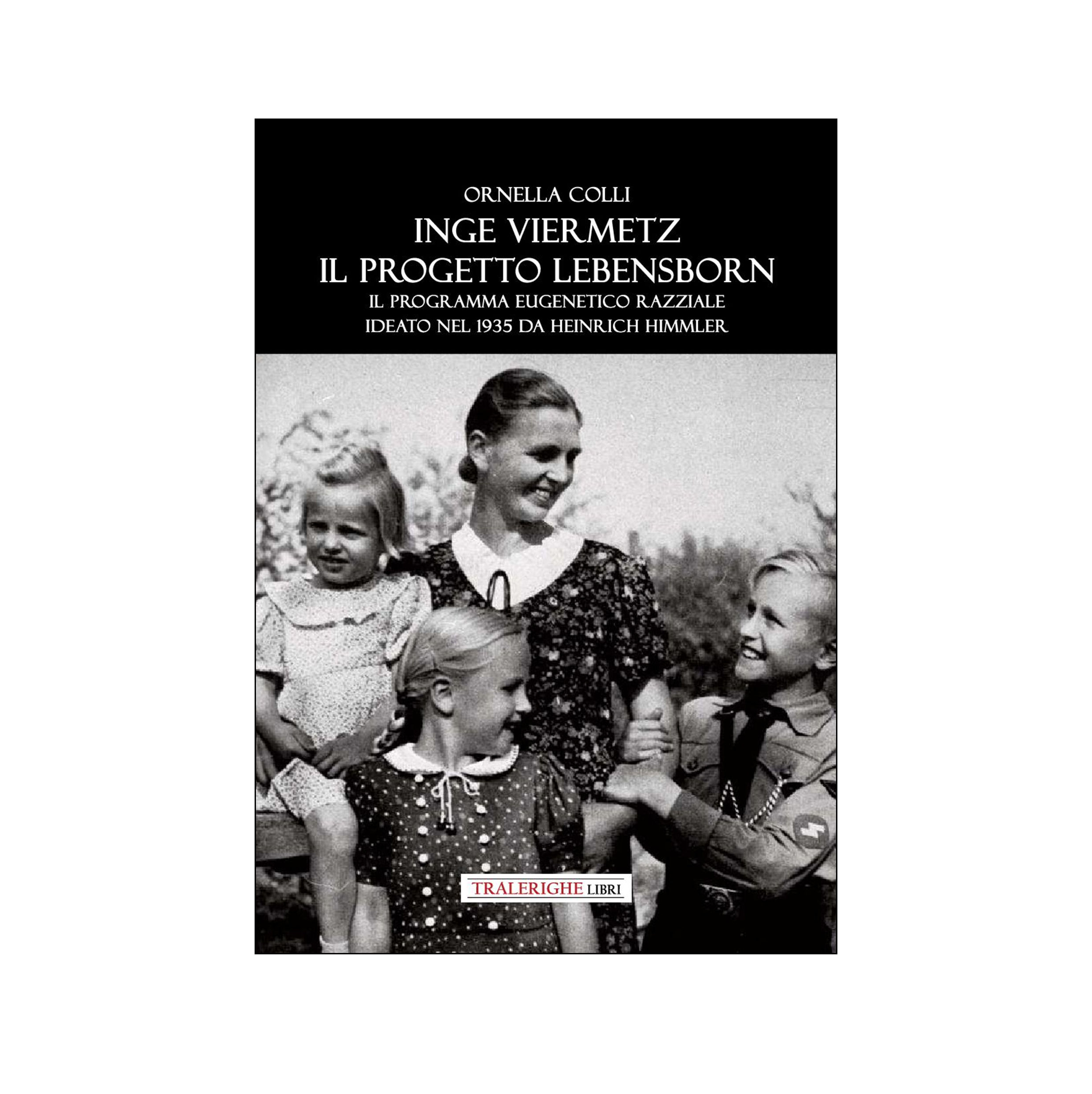 Inge Viermetz. Il progetto Lebensborn