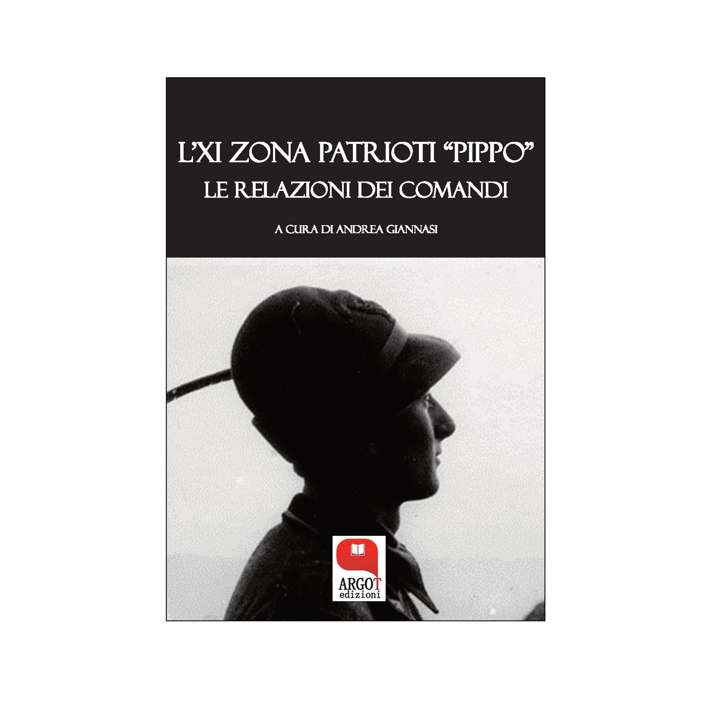 (ebook) L' XI zona patrioti «Pippo». Le relazioni dei comandi