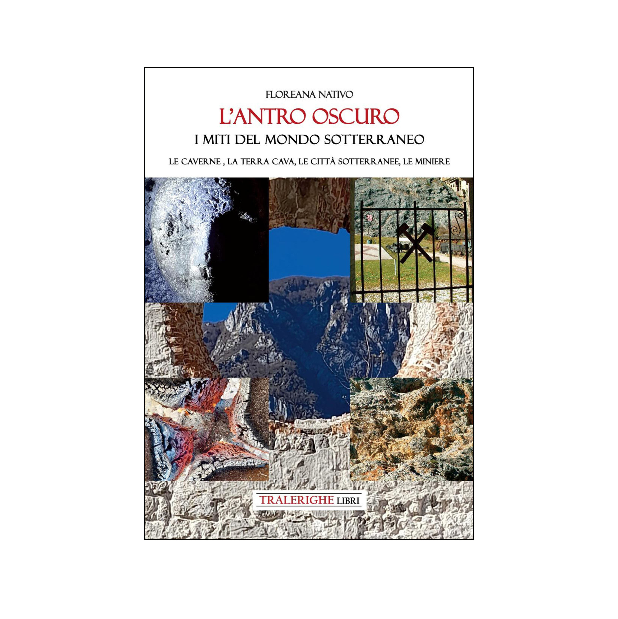 L’antro oscuro. I miti del mondo sotterraneo