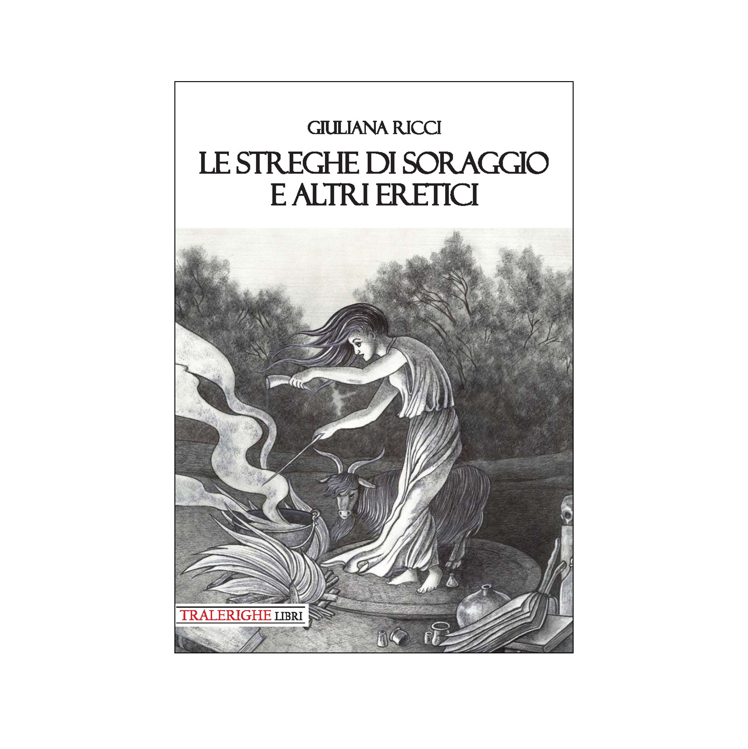 Le streghe di Soraggio e altri eretici