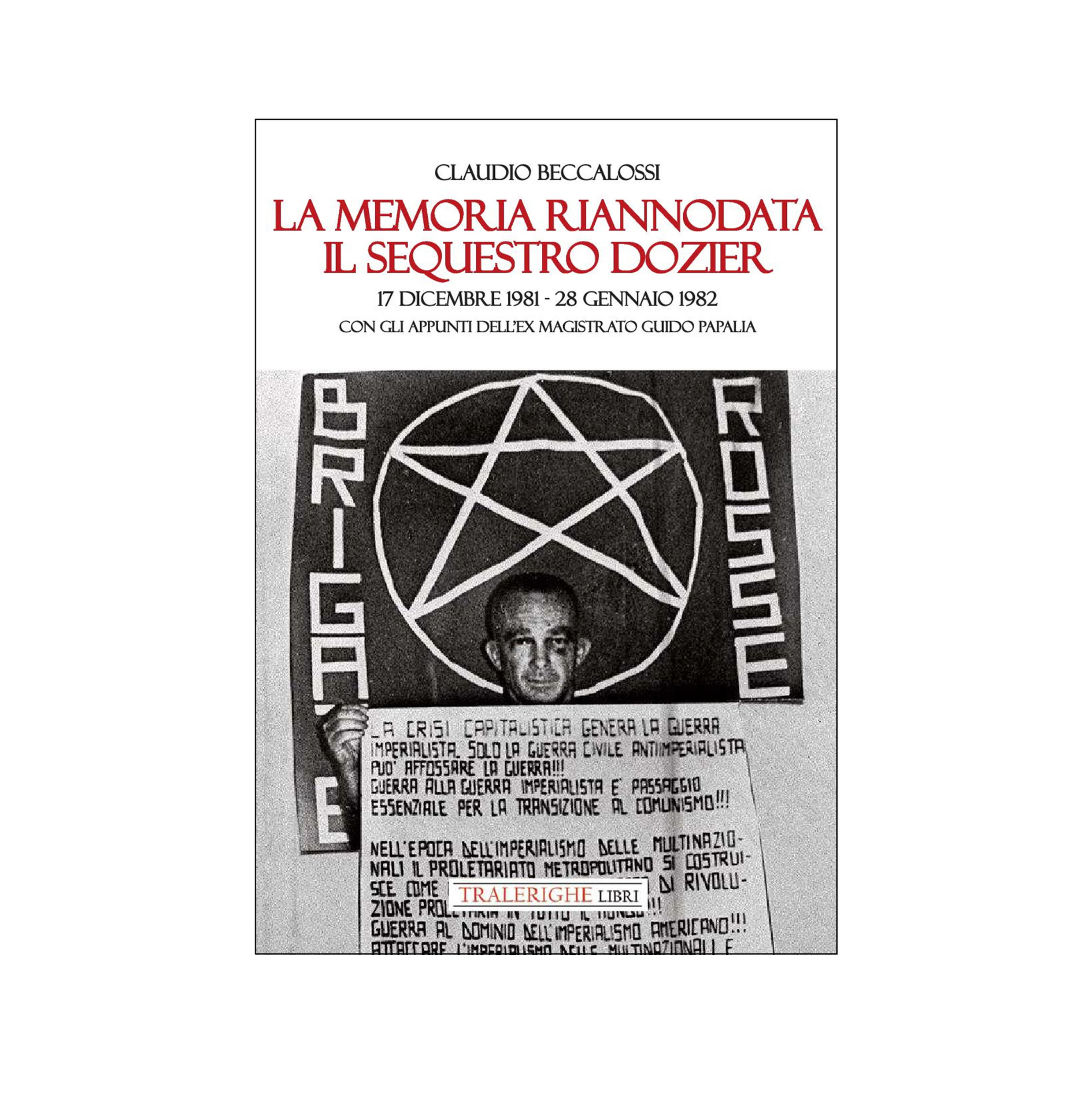 La memoria riannodata. Il sequestro Dozier.  17 dicembre 1981 – 28 gennaio 1982
