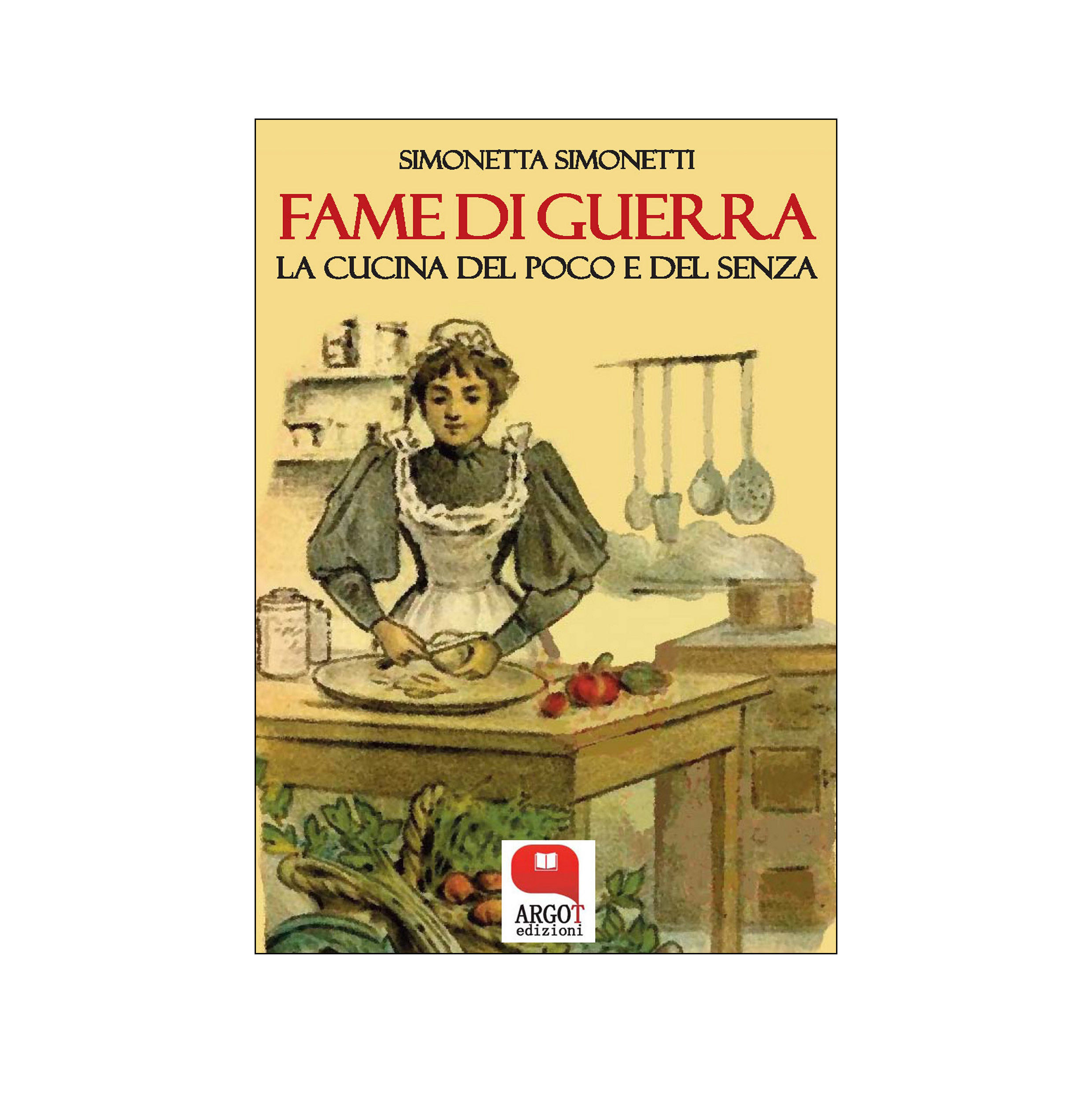 (ebook) Fame di guerra. La cucina del poco e del senza