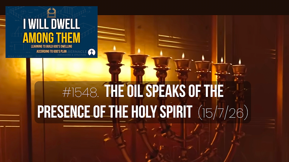 #1548. THE OIL SPEAKS OF THE PRESENCE OF THE HOLY SPIRIT (15/7/26) 