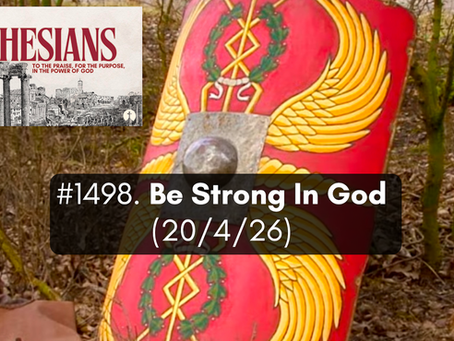 #1498. Be Strong In God (20/4/26)