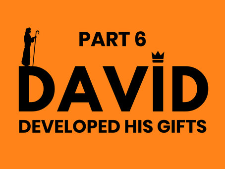 DAVID DEVELOPED HIS GIFTS (30/12/19)