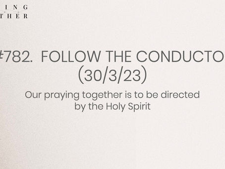 #782. FOLLOW THE CONDUCTOR (30/3/23)