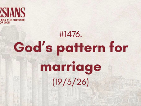 #1476. God’s pattern for marriage (19/3/26)