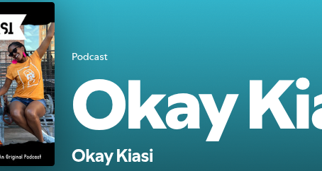 Day 24: Why Okay Kiasi is the Podcast You Didn’t Know You Needed