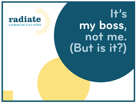 It's my boss, not me!
