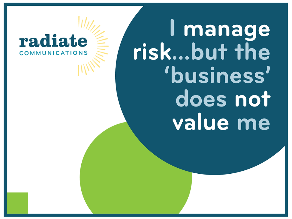 I manage risk, why am I not seen as part of the business?
