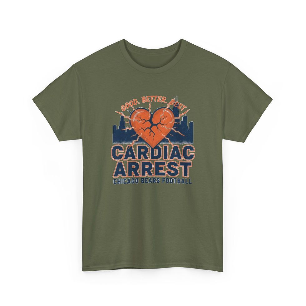 Thumbnail: Cardiac Arrest Chicago Bears Football T-Shirt — "Good, Better, Best" 