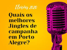 Quais o melhores Jingles desta eleição?