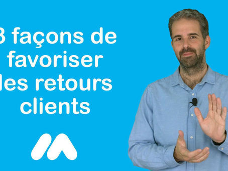 3 façons de favoriser les retours clients