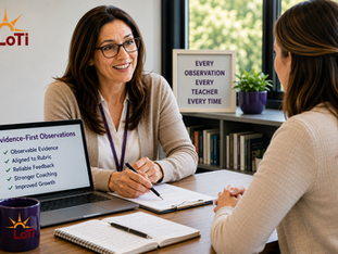 Reliability That Improves Coaching: Why Consistent Teacher Evaluation Scoring Matters for Growth