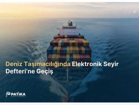 Deniz Taşımacılığında Elektronik Seyir Defteri’ne Geçiş