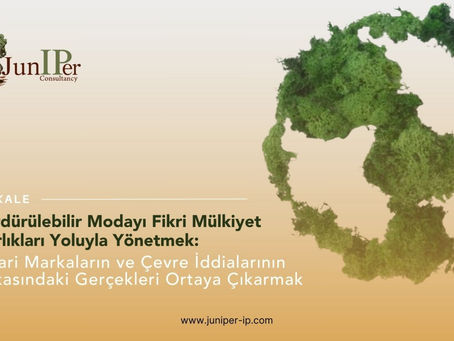 Sürdürülebilir Modayı Fikri Mülkiyet Varlıkları Yoluyla Yönetmek: Ticari Markaların ve Çevre İddialarının Arkasındaki Gerçekleri Ortaya Çıkarmak