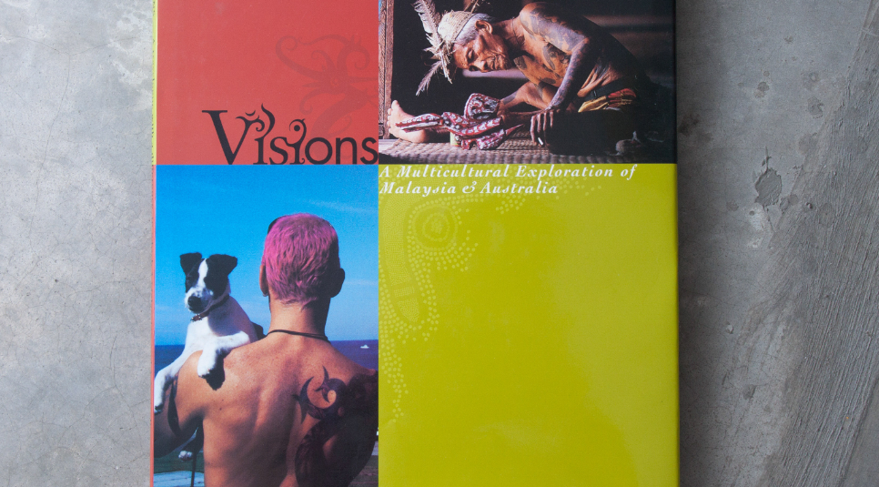 Visions—A Multicultural Exploration of Malaysia & Australia