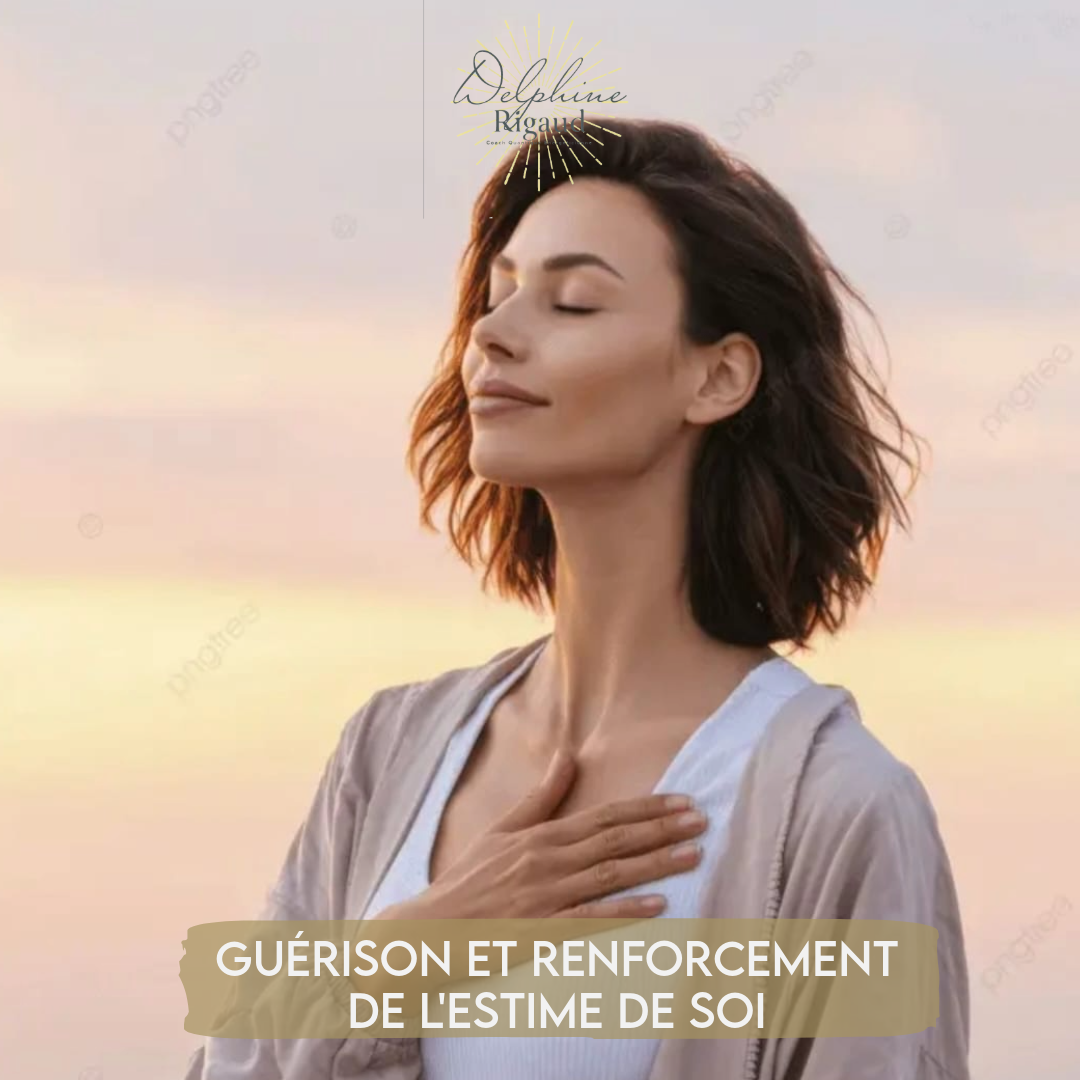 Soin n°10 - Guérison et renforcement de l'estime de soi