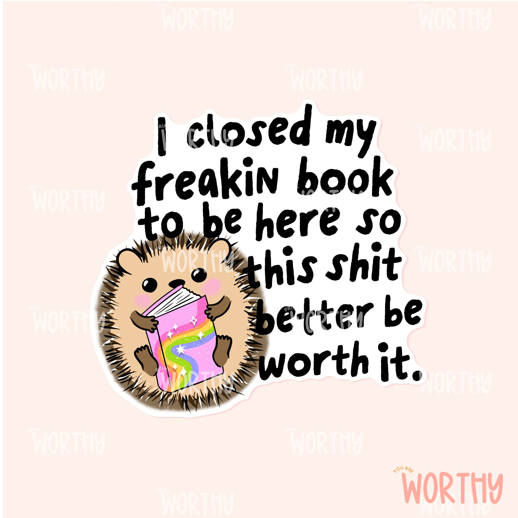 I closed my freakin book to be here | Klistremerke