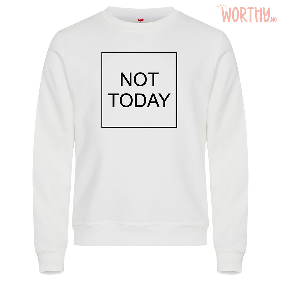 Miniatyrbilde: Not today | Unisex Genser