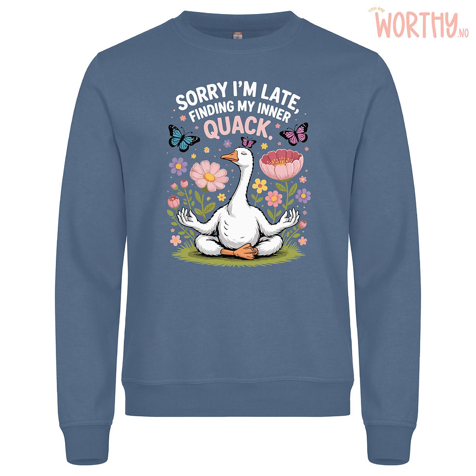 Miniatyrbilde: Sorry I’m late finding my inner quack | Unisex Genser
