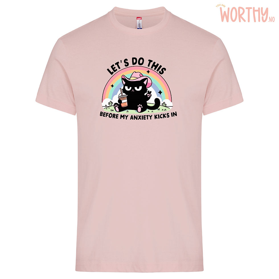 Miniatyrbilde: Let’s do this before my anxiety kicks in | Unisex T-skjorte