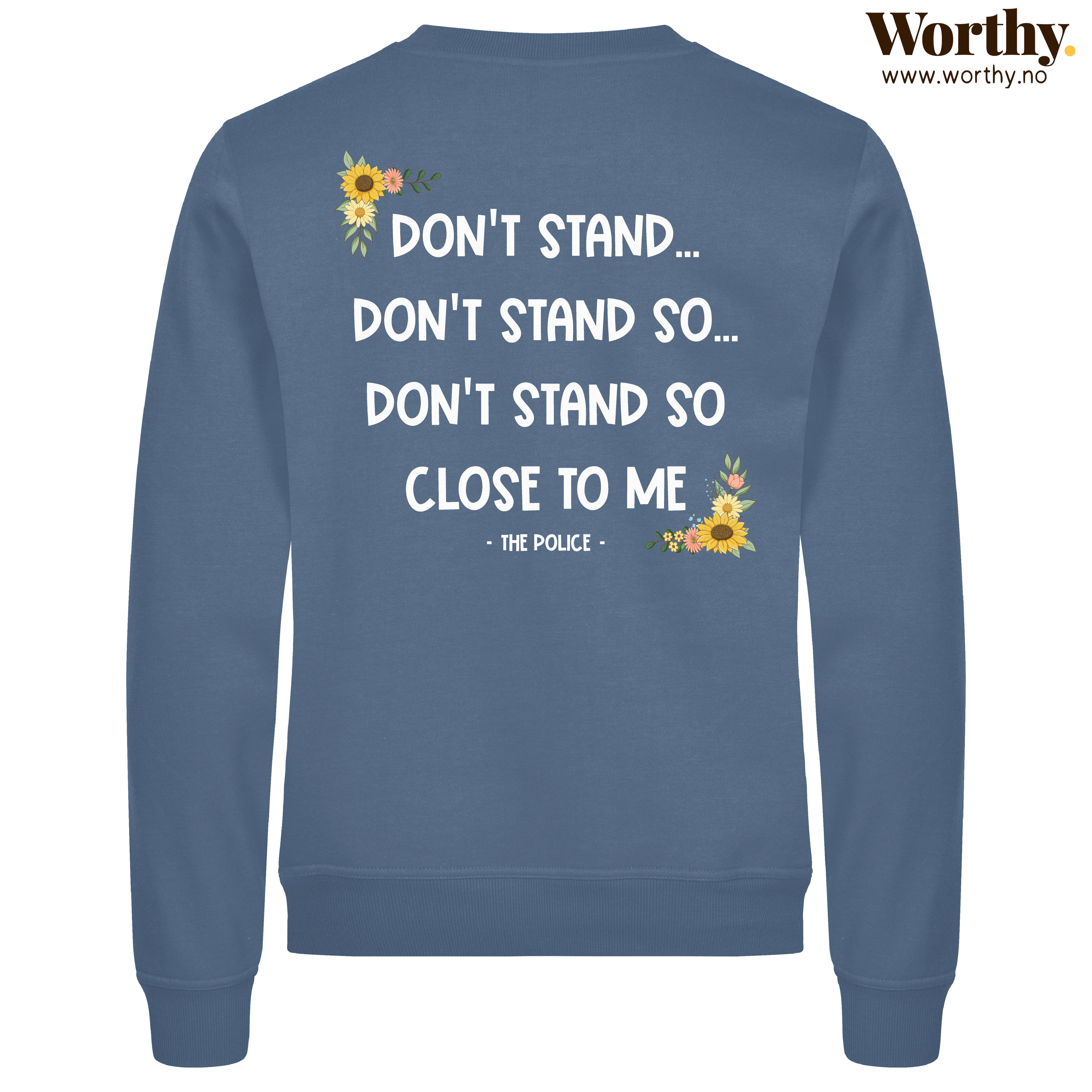 Don’t stand so close to me - med egen tekst | Unisex Genser
