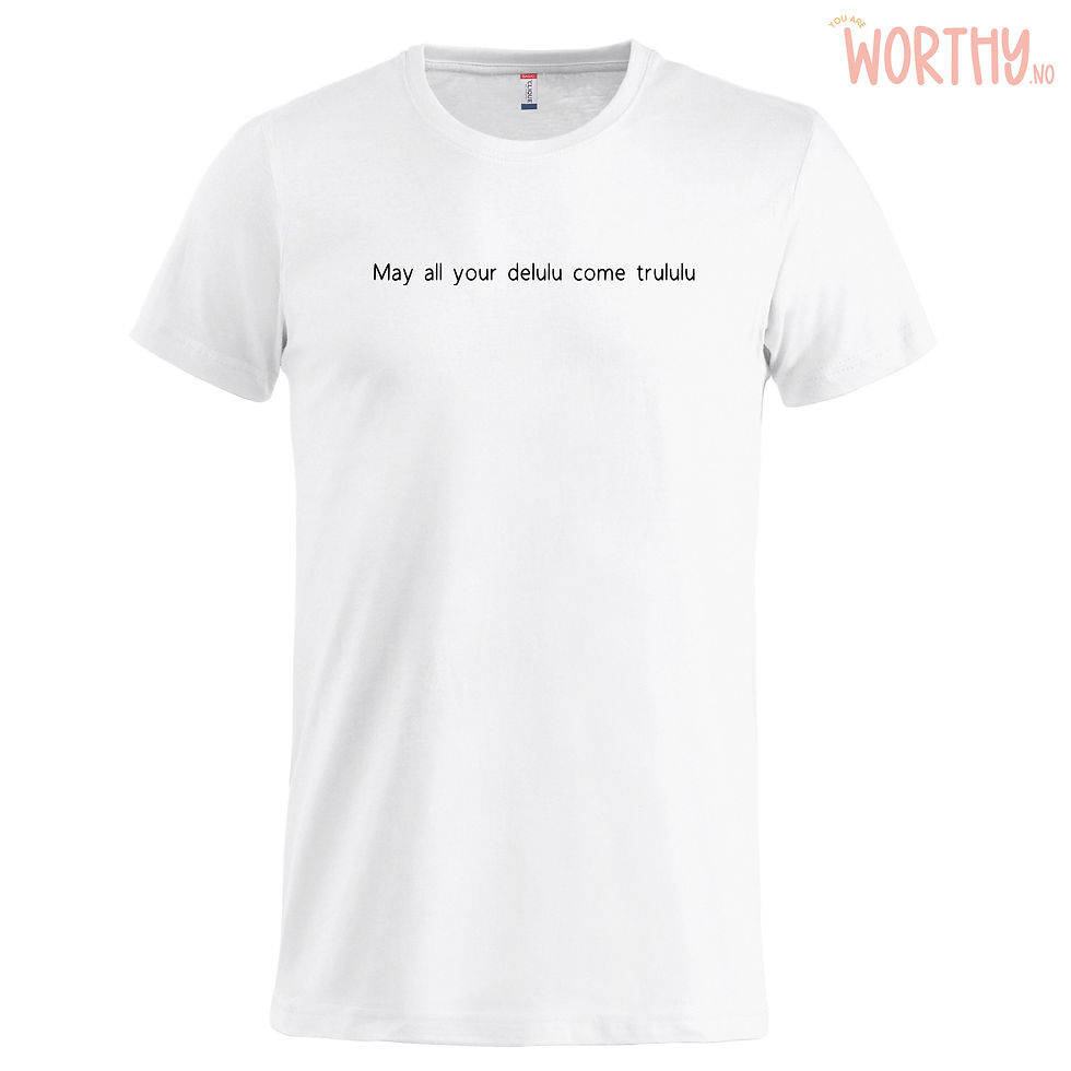 Miniatyrbilde: May all your delulu come trululu | Unisex T-skjorte