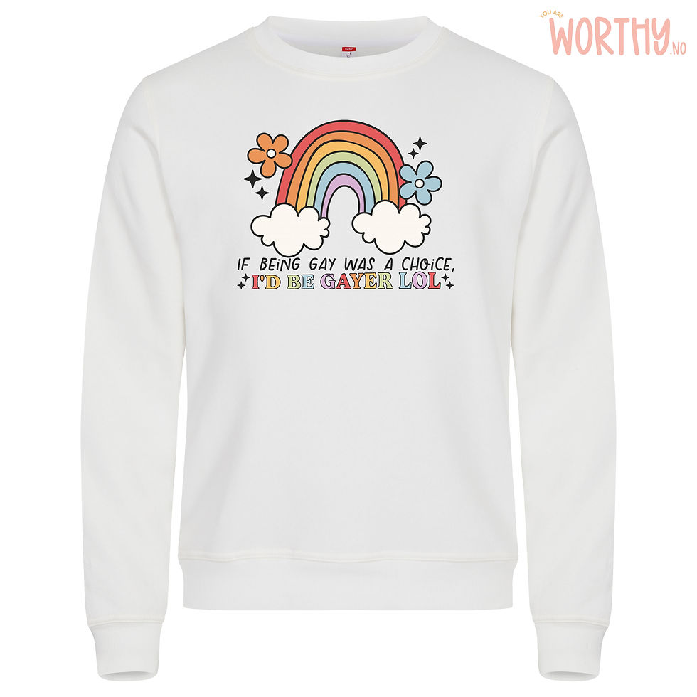 Miniatyrbilde: If Being Gay Was A Choice Id Be Gayer Lol | Unisex Genser