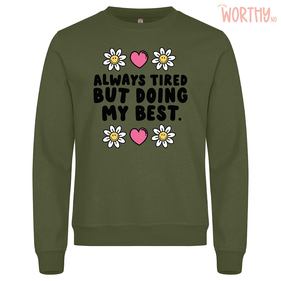 Miniatyrbilde: Always tired but doing my best | Unisex Genser