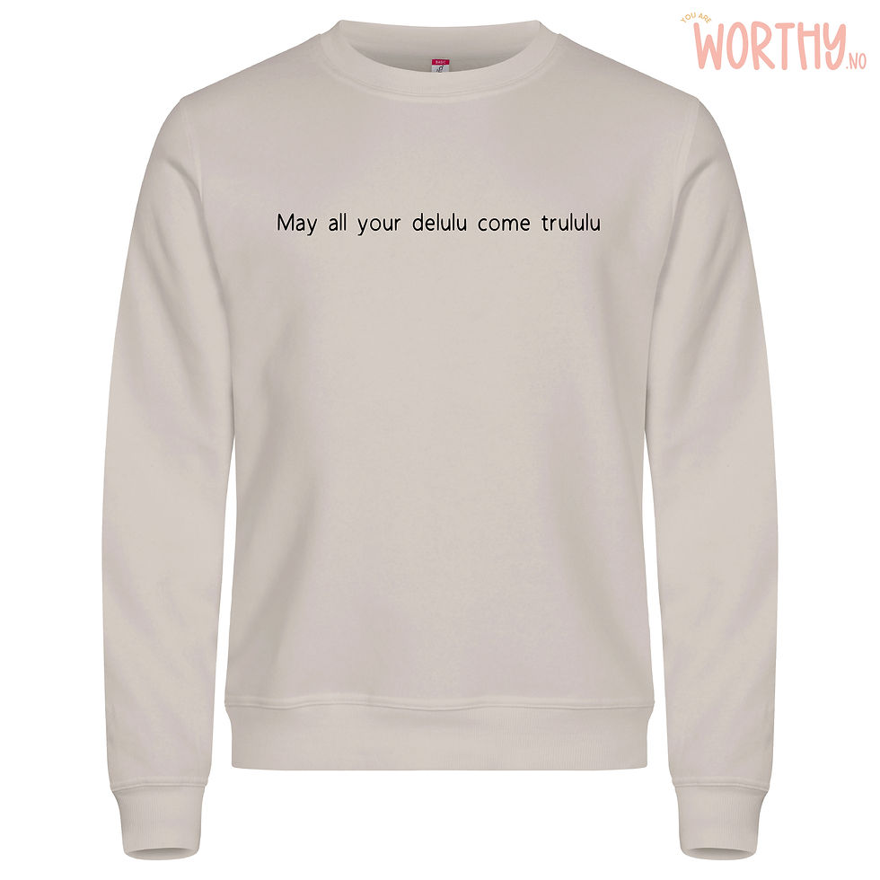 Miniatyrbilde: May all your delulu come trululu | Unisex Genser