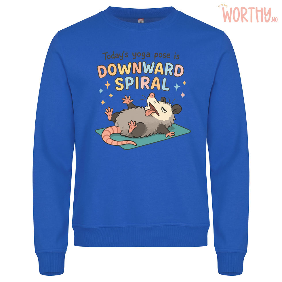 Miniatyrbilde: Today’s yoga pose is downward spiral | Unisex Genser