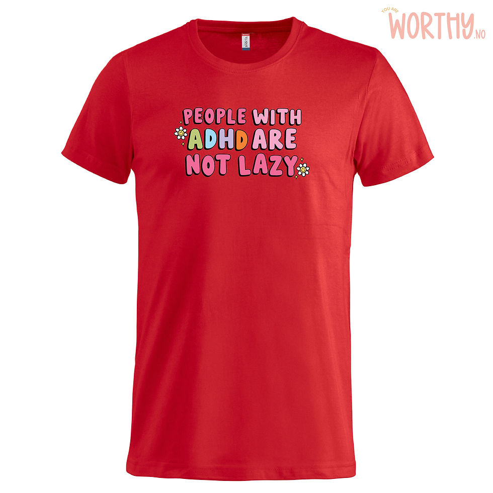 Miniatyrbilde: People with ADHD are not lazy | Unisex T-skjorte