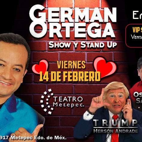 GERMÁN ORTEGA PRESENTA SU NUEVO SHOW Y STAND UP EN TEATRO METEPEC