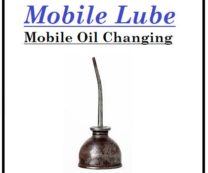 WELCOME TO MOBILE LUBE OIL CHANGERS