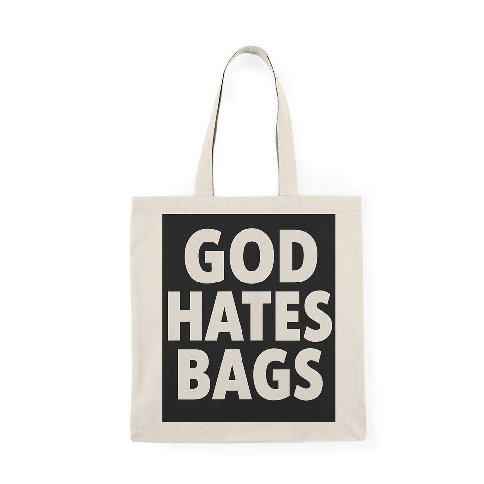 God Hates Bags Tote 2