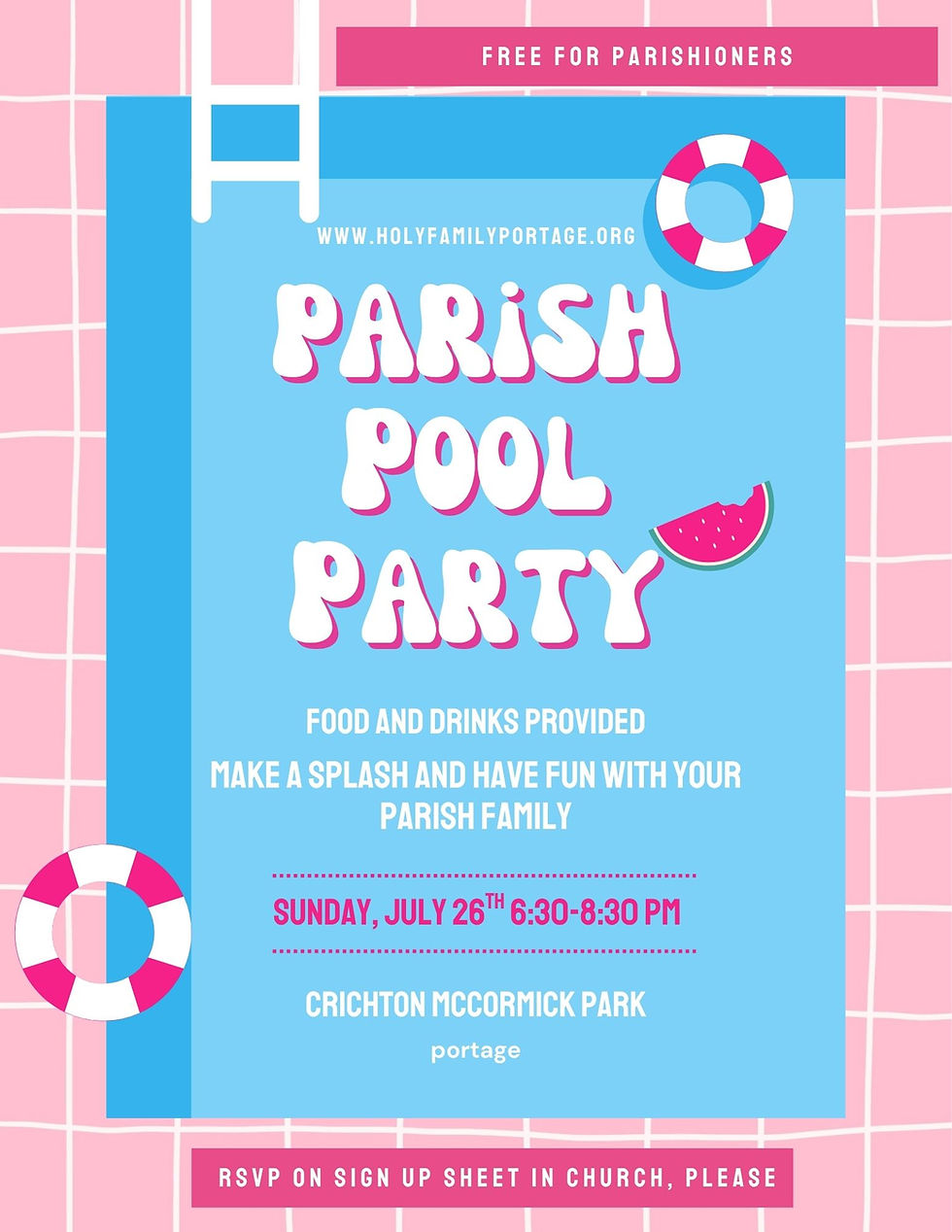 July Parish Pool Party, for FREE! Please sign-up in vestibule of Church so we will have enough food!