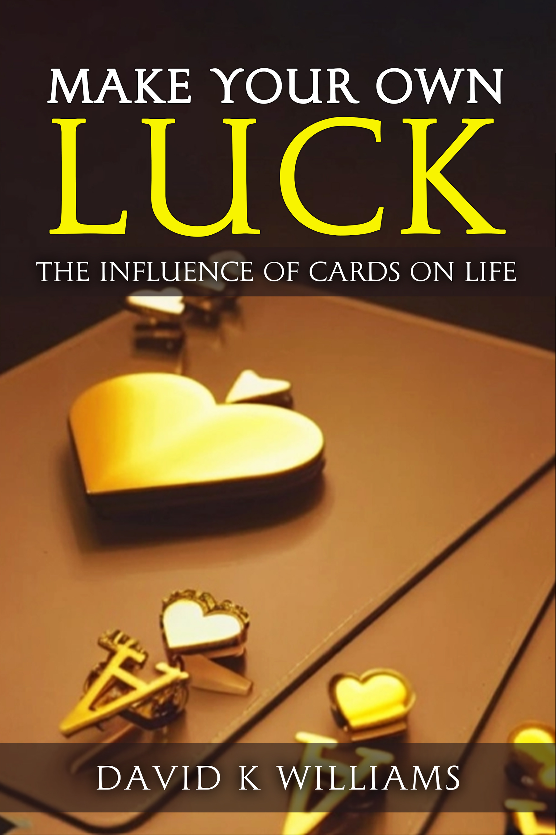 Make Your Own Luck