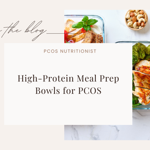 High-Protein Meal Prep Bowls for PCOS