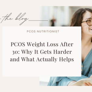 PCOS Weight Loss After 30: Why It Gets Harder and What Actually Helps