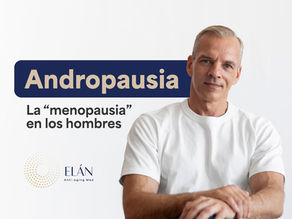 Andropause: Everything you need to know to take control of this stage