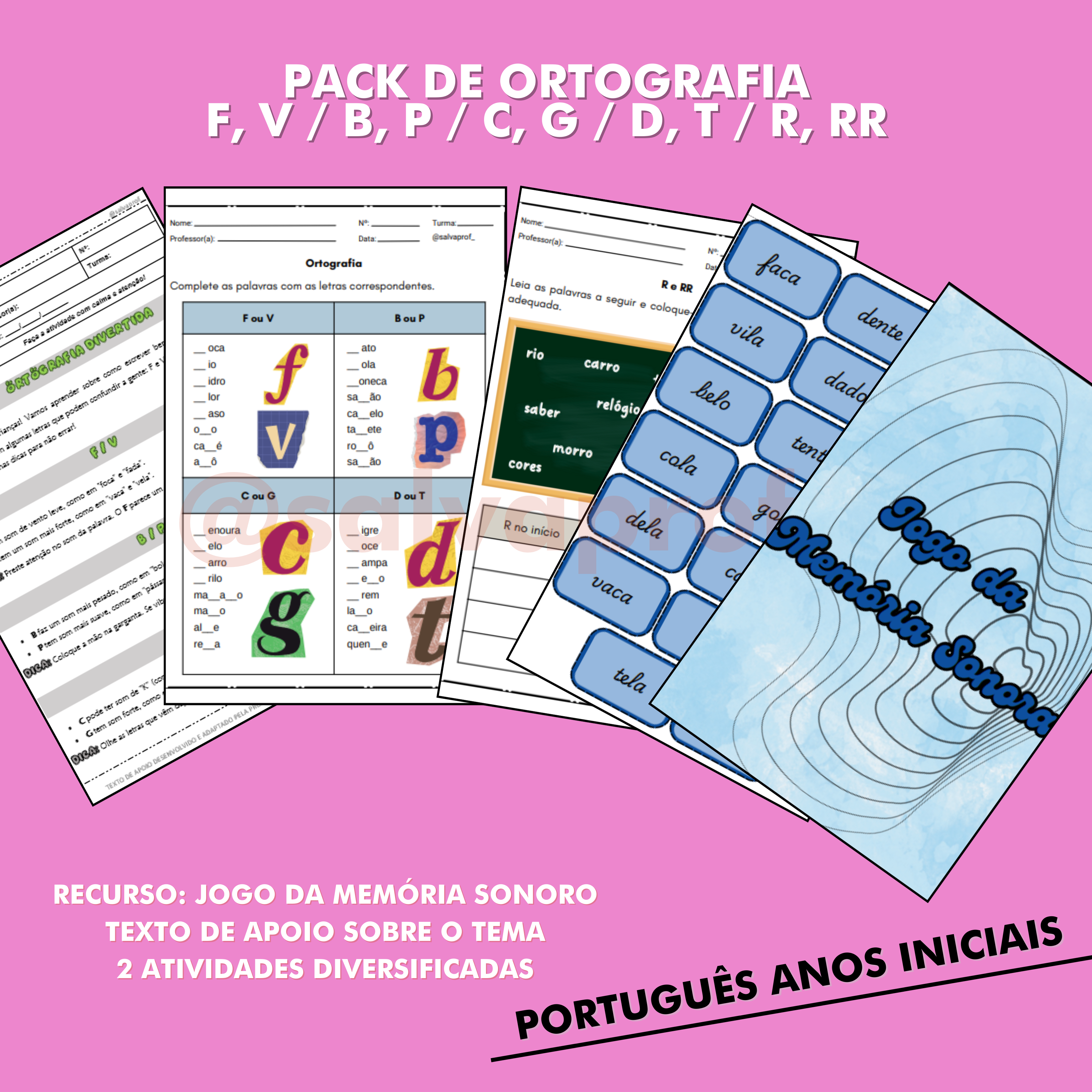 PACK: ORTOGRAFIA – DIFERENCIAÇÃO SONORA ENTRE LETRAS F/V, B/P, C/G, D/T, R/RR